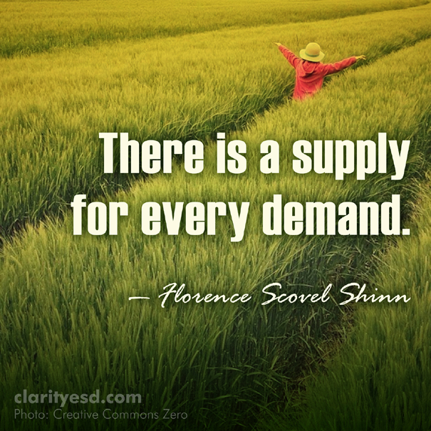 There is a supply for every demand.