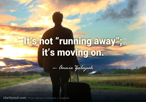 It’s not “running away”; it’s moving on.